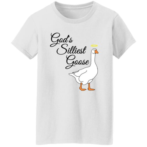 God’s silliest goose shirt Shirt Sweatshirt Long Sleeve Hoodie Tank Mug – Tally’s Mojos