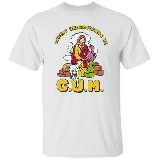 God christ understands me cum shirt Shirt Sweatshirt Long Sleeve Hoodie Tank Mug – Tally’s Mojos