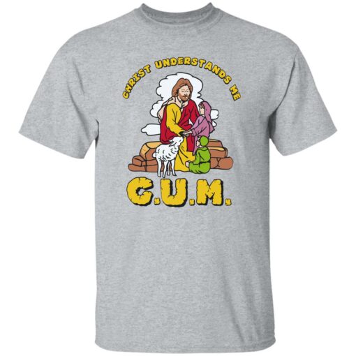 God christ understands me cum shirt Shirt Sweatshirt Long Sleeve Hoodie Tank Mug – Tally’s Mojos