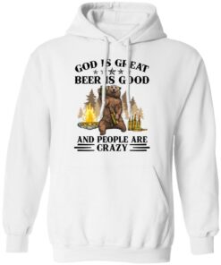 God is great beer is good and people are crazy shirt Shirt Sweatshirt Long Sleeve Hoodie Tank Mug Tallys Mojos 3