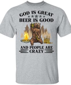 God is great beer is good and people are crazy shirt Shirt Sweatshirt Long Sleeve Hoodie Tank Mug Tallys Mojos 6