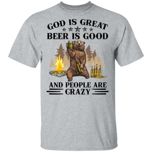 God is great beer is good and people are crazy shirt Shirt Sweatshirt Long Sleeve Hoodie Tank Mug – Tally’s Mojos