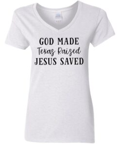 God made texas raised jesus saved shirt Shirt Sweatshirt Long Sleeve Hoodie Tank Mug – Tally’s Mojos