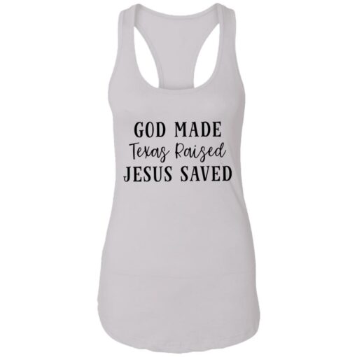 God made texas raised jesus saved shirt Shirt Sweatshirt Long Sleeve Hoodie Tank Mug – Tally’s Mojos