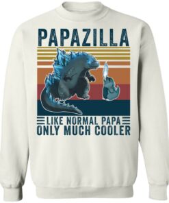 Godzilla Papazilla like normal papa only much cooler shirt Shirt Sweatshirt Long Sleeve Hoodie Tank Mug Tallys Mojos 5
