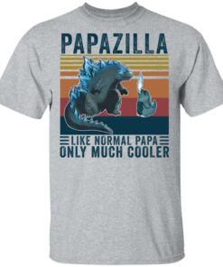 Godzilla Papazilla like normal papa only much cooler shirt Shirt Sweatshirt Long Sleeve Hoodie Tank Mug Tallys Mojos 6