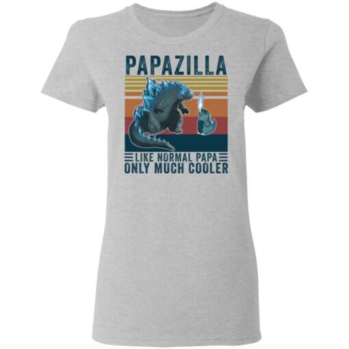 Godzilla Papazilla like normal papa only much cooler shirt Shirt Sweatshirt Long Sleeve Hoodie Tank Mug – Tally’s Mojos