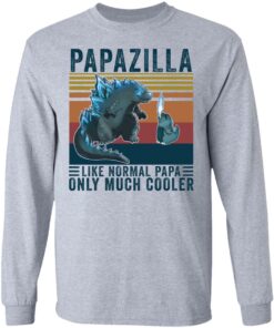 Godzilla Papazilla like normal papa only much cooler shirt Shirt Sweatshirt Long Sleeve Hoodie Tank Mug Tallys Mojos 9
