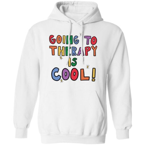 Going to therapy is cool shirt Shirt Sweatshirt Long Sleeve Hoodie Tank Mug – Tally’s Mojos