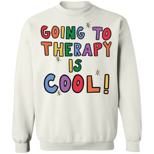 Going to therapy is cool shirt Shirt Sweatshirt Long Sleeve Hoodie Tank Mug – Tally’s Mojos