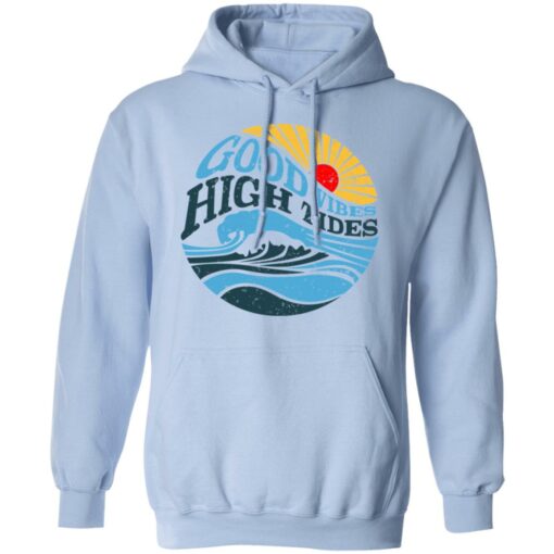 Good Vibes High Tides T-Shirts, Hoodies, Long Sleeve Shirt Sweatshirt Long Sleeve Hoodie Tank Mug – Tally’s Mojos