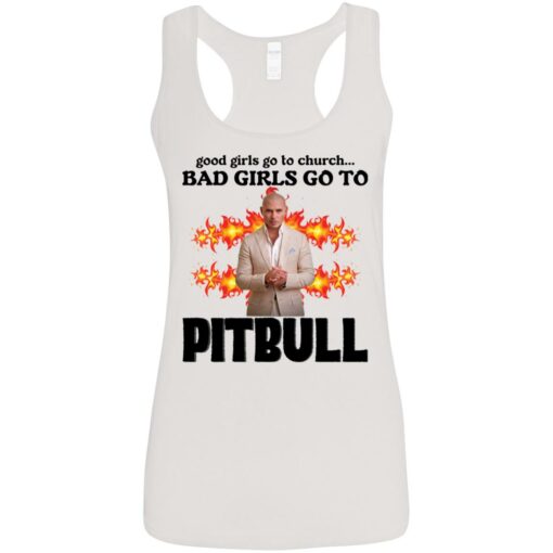 Good girls go to church bad girls go to Pitbull shirt Shirt Sweatshirt Long Sleeve Hoodie Tank Mug – Tally’s Mojos