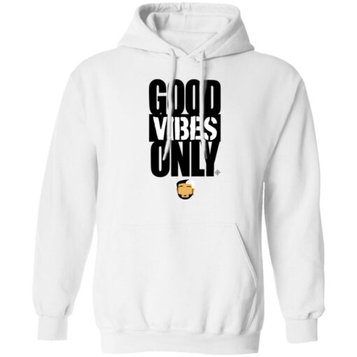 Good vibes only shirt Shirt Sweatshirt Long Sleeve Hoodie Tank Mug – Tally’s Mojos