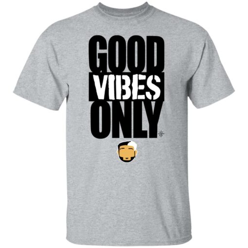 Good vibes only shirt Shirt Sweatshirt Long Sleeve Hoodie Tank Mug – Tally’s Mojos