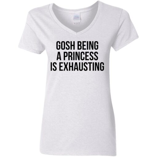 Gosh being a princess is exhausting shirt Shirt Sweatshirt Long Sleeve Hoodie Tank Mug – Tally’s Mojos