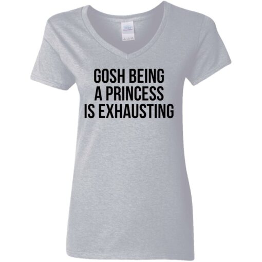 Gosh being a princess is exhausting shirt Shirt Sweatshirt Long Sleeve Hoodie Tank Mug – Tally’s Mojos