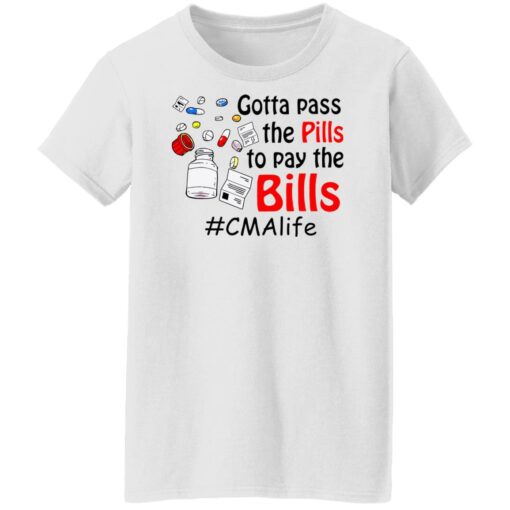 Gotta pass the pills to pay the bills cma life shirt Shirt Sweatshirt Long Sleeve Hoodie Tank Mug – Tally’s Mojos