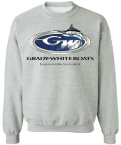 Grady white boats exceptional attention to detail shirt Shirt Sweatshirt Long Sleeve Hoodie Tank Mug - Tally's Mojos 2 Grady white boats exceptional attention to detail shirt Shirt Sweatshirt Long Sleeve Hoodie Tank Mug Tallys Mojos 3