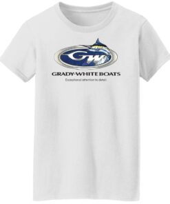 Grady white boats exceptional attention to detail shirt Shirt Sweatshirt Long Sleeve Hoodie Tank Mug - Tally's Mojos 5 Grady white boats exceptional attention to detail shirt Shirt Sweatshirt Long Sleeve Hoodie Tank Mug Tallys Mojos 6
