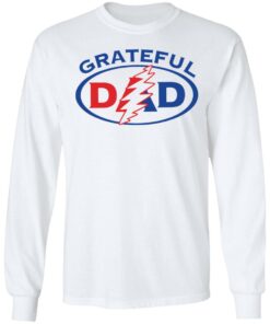Grateful dad shirt Shirt Sweatshirt Long Sleeve Hoodie Tank Mug - Tally's Mojos 8 Grateful dad shirt Shirt Sweatshirt Long Sleeve Hoodie Tank Mug Tallys Mojos 8