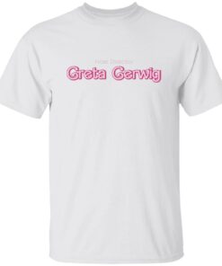 Greta Gerwig Shirt Shirt Sweatshirt Long Sleeve Hoodie Tank Mug Tallys Mojos 5