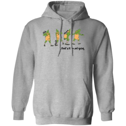 Grinch that’s it i’m not going Christmas sweater Shirt Sweatshirt Long Sleeve Hoodie Tank Mug – Tally’s Mojos