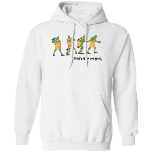 Grinch that’s it i’m not going Christmas sweater Shirt Sweatshirt Long Sleeve Hoodie Tank Mug – Tally’s Mojos