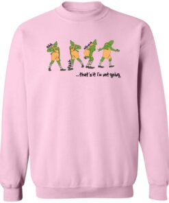 Grinch that’s it i’m not going Christmas sweater Shirt Sweatshirt Long Sleeve Hoodie Tank Mug - Tally's Mojos 6 Grinch that's it i'm not going Christmas sweater Shirt Sweatshirt Long Sleeve Hoodie Tank Mug Tallys Mojos 7
