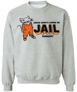 Guess whos going to tonight shirt Shirt Sweatshirt Long Sleeve Hoodie Tank Mug Tallys Mojos 3