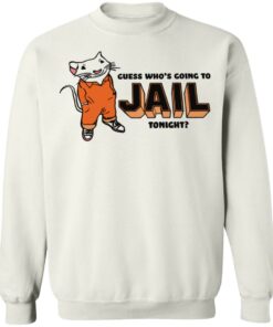 Guess whos going to tonight shirt Shirt Sweatshirt Long Sleeve Hoodie Tank Mug Tallys Mojos 4