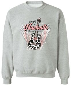 Guitar take me to nashville music city sweatshirt Shirt Sweatshirt Long Sleeve Hoodie Tank Mug - Tally's Mojos 2 Guitar take me to nashville music city sweatshirt Shirt Sweatshirt Long Sleeve Hoodie Tank Mug Tallys Mojos 3