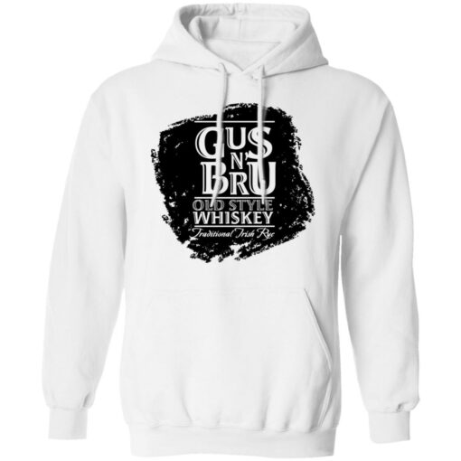 Gus N’ Bru Whiskey T-Shirts, Hoodies, Long Sleeve Shirt Sweatshirt Long Sleeve Hoodie Tank Mug – Tally’s Mojos