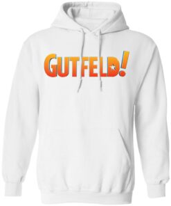 Gutfeld shirt Shirt Sweatshirt Long Sleeve Hoodie Tank Mug – Tally’s Mojos