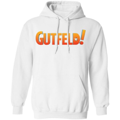 Gutfeld shirt Shirt Sweatshirt Long Sleeve Hoodie Tank Mug – Tally’s Mojos