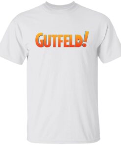 Gutfeld shirt Shirt Sweatshirt Long Sleeve Hoodie Tank Mug Tallys Mojos 3