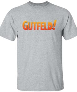 Gutfeld shirt Shirt Sweatshirt Long Sleeve Hoodie Tank Mug Tallys Mojos 4