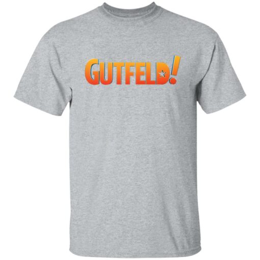 Gutfeld shirt Shirt Sweatshirt Long Sleeve Hoodie Tank Mug – Tally’s Mojos