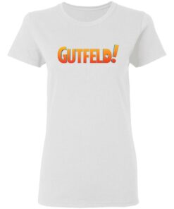 Gutfeld shirt Shirt Sweatshirt Long Sleeve Hoodie Tank Mug Tallys Mojos 5