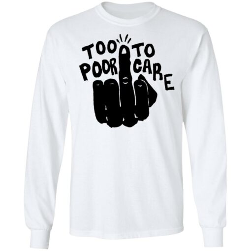 Hand too poor to care shirt Shirt Sweatshirt Long Sleeve Hoodie Tank Mug – Tally’s Mojos