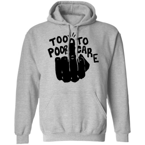 Hand too poor to care shirt Shirt Sweatshirt Long Sleeve Hoodie Tank Mug – Tally’s Mojos