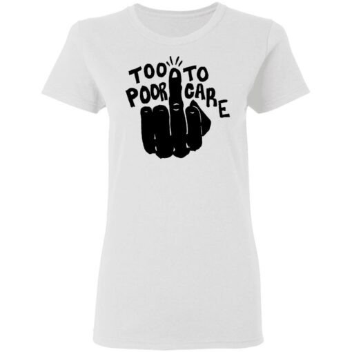 Hand too poor to care shirt Shirt Sweatshirt Long Sleeve Hoodie Tank Mug – Tally’s Mojos