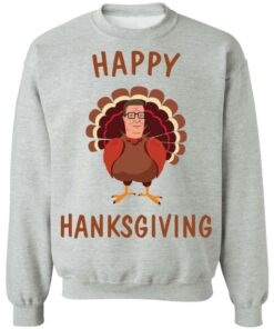 Hank Hill happy hanksgiving shirt Shirt Sweatshirt Long Sleeve Hoodie Tank Mug Tallys Mojos 3