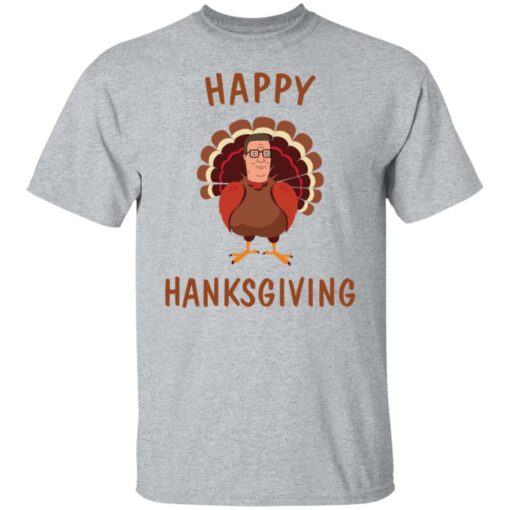 Hank Hill happy hanksgiving shirt Shirt Sweatshirt Long Sleeve Hoodie Tank Mug – Tally’s Mojos