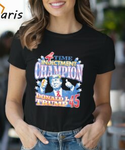 4 Time Indictment Champion Donald J.Trump 45 Shirt 4 Time Indictment Champion Donald J.Trump 45 Shirt