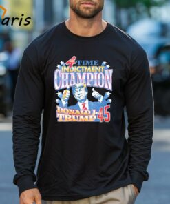 4 Time Indictment Champion Donald JTrump 45 Shirt 3
