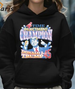4 Time Indictment Champion Donald JTrump 45 Shirt 5