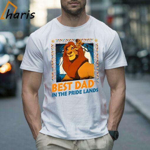 Best Dad In Pride Lands Shirt, Lion King Dad Shirt