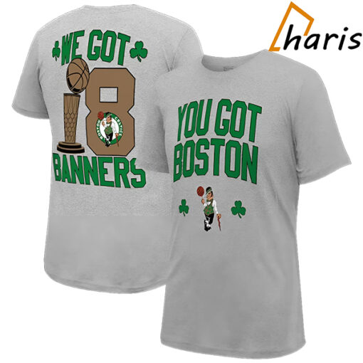 Boston Celtics 18-Time NBA Finals Champions We Got 18 Banners Shirt