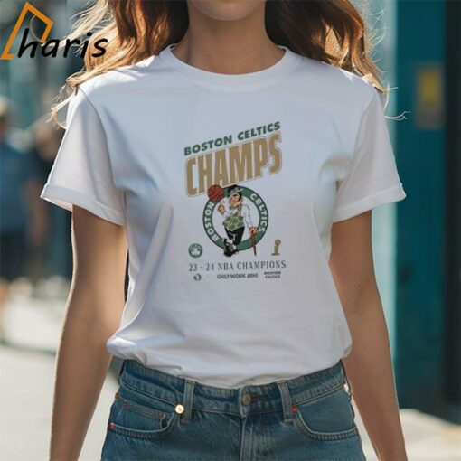 Boston Celtics 23 24 NBA Finals Champions Only Work Wins Shirts