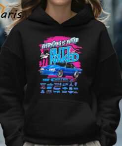 Butt Naked Everything Is Better Censored Shirt 5